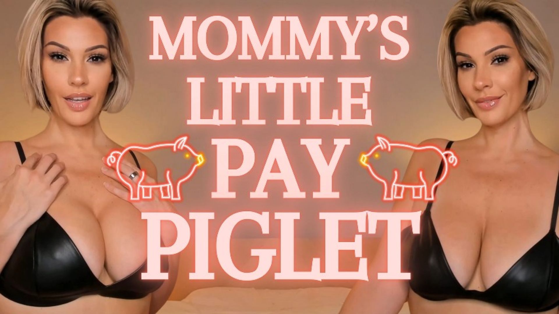 Mommy's Little Pay Piglet