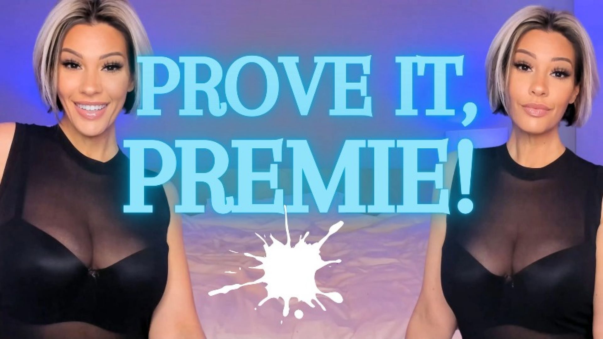Prove It, Premie