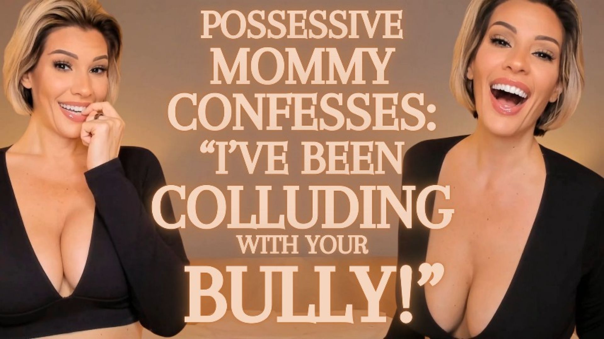 Possessive step-Mommy Confesses: &quot;I've Been Colluding