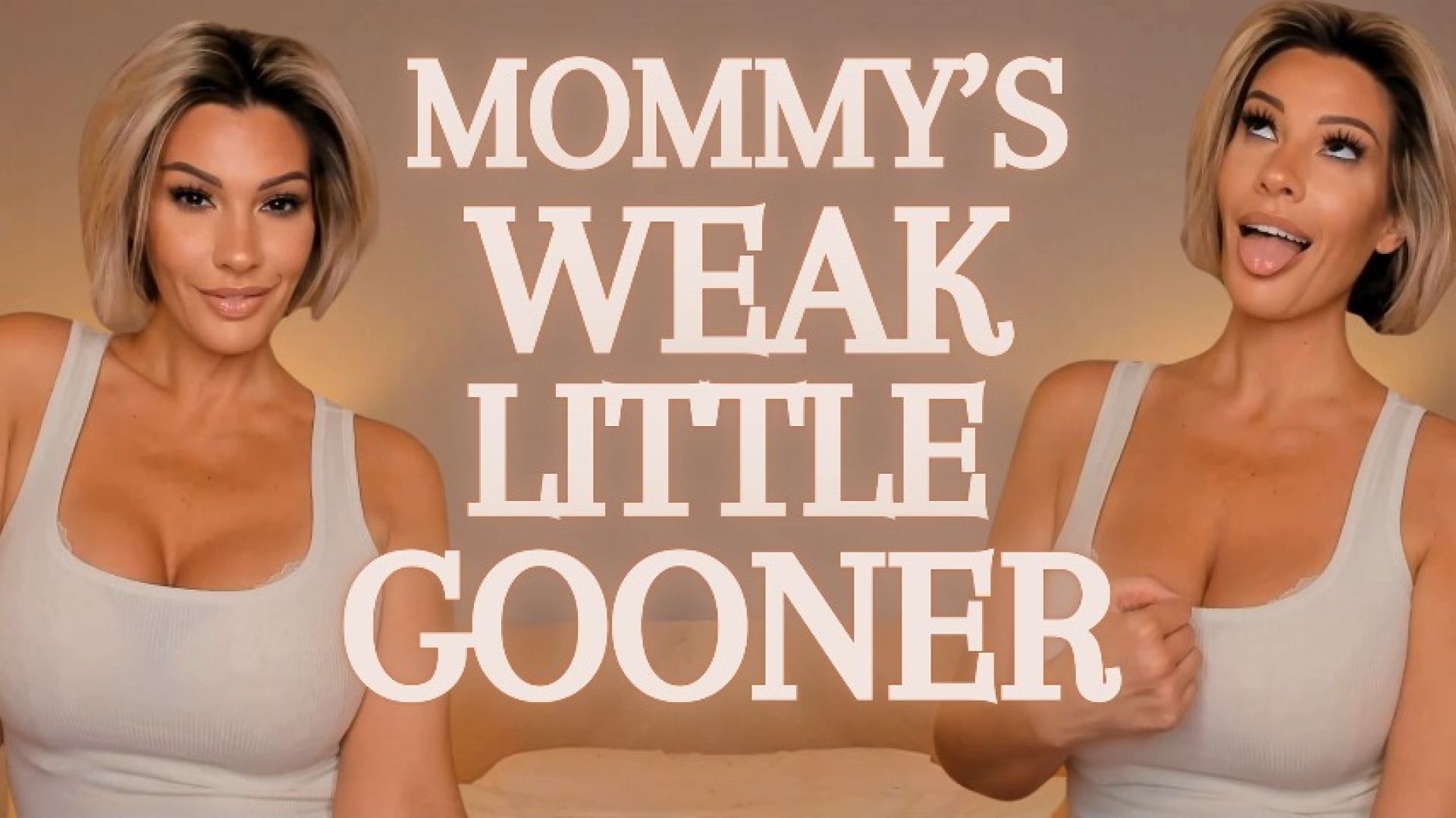 Mommy's Weak Little Gooner