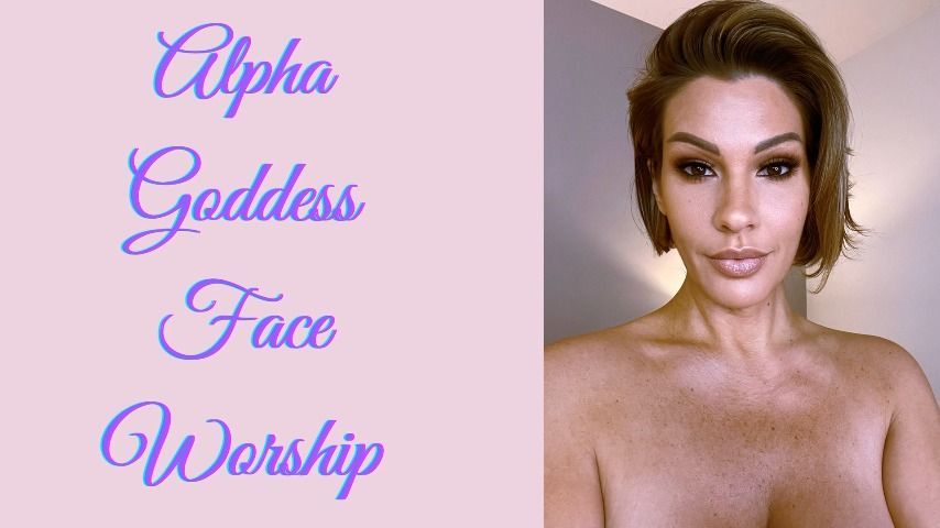 Alpha Goddess Face Worship