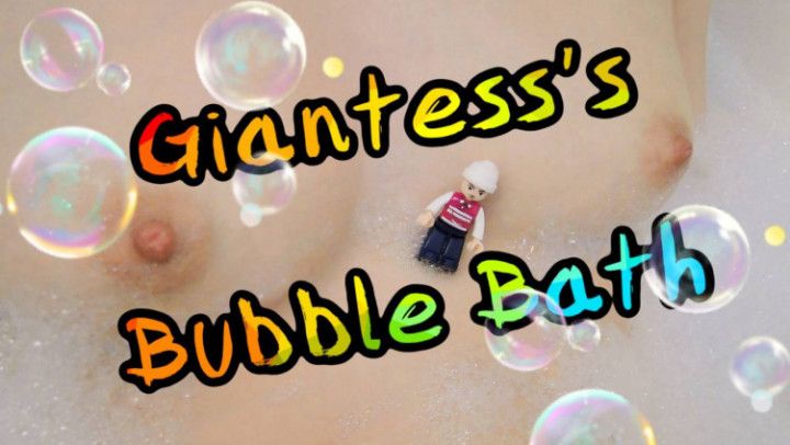 GIANTESS 'S BUBBLE BATH