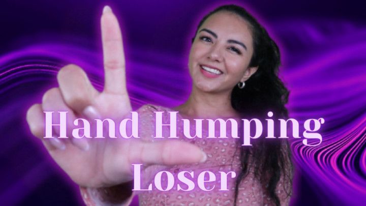 Hand Humping Loser