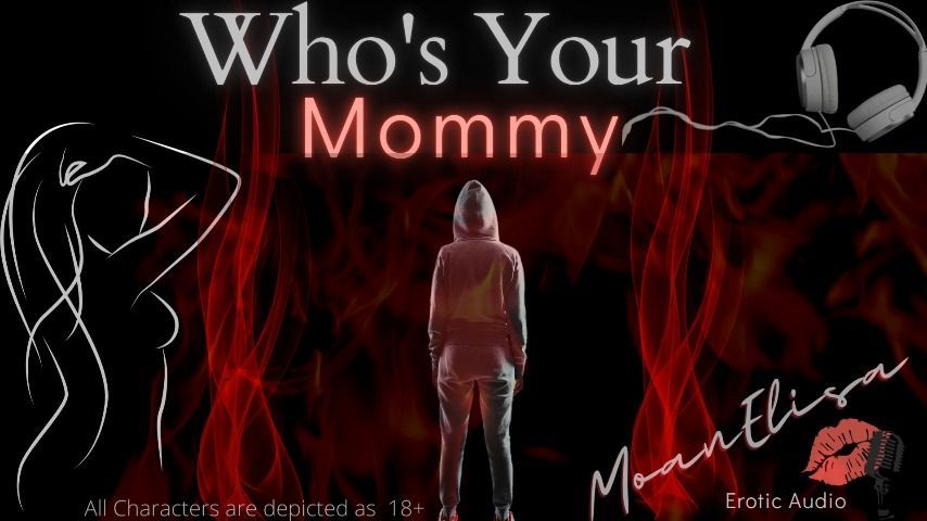 Who's Your Mommy ? FEMDOM