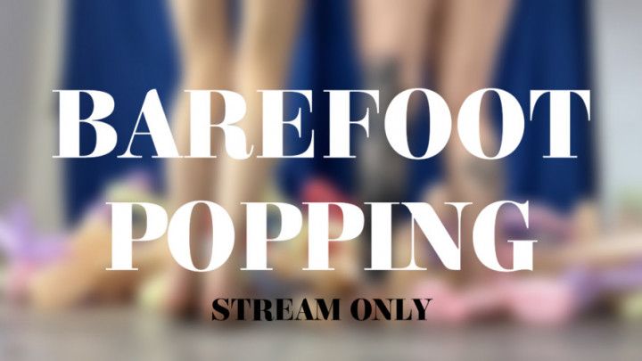 BAREFOOT POPPING - STREAM ONLY