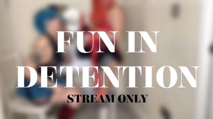 FUN IN DETENTION - STREAM ONLY