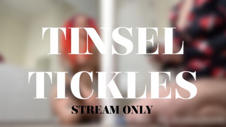 TINSEL TICKLES - STREAM ONLY