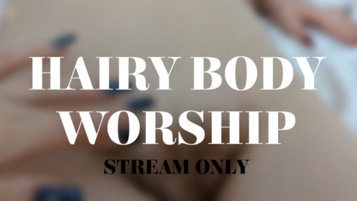 HAIRY BODY WORSHIP - STREAM ONLY