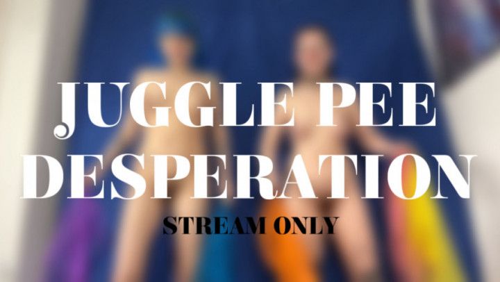 JUGGLE PEE DESPERATION - STREAM ONLY