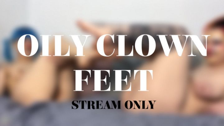 OILY CLOWN FEET - STREAM ONLY