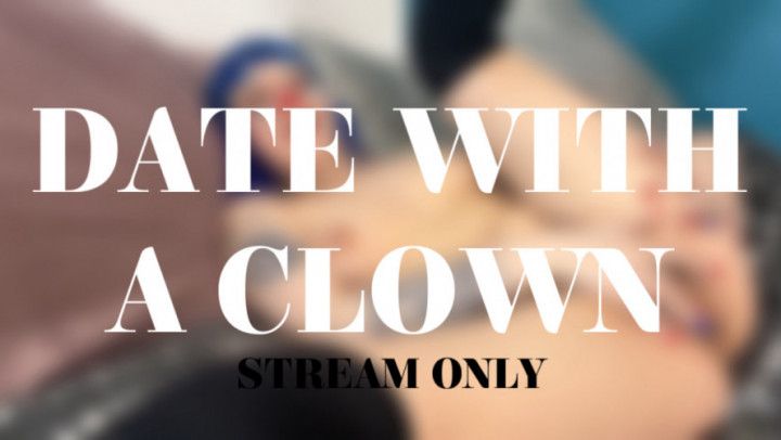 DATE WITH A CLOWN - STREAM ONLY