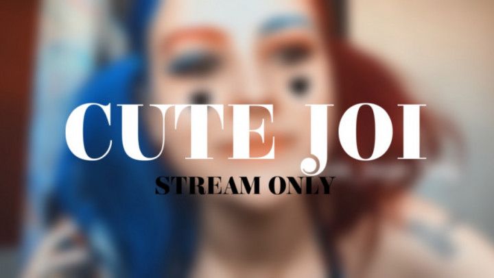 CUTE JOI - STREAM ONLY