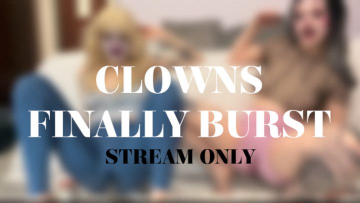 CLOWNS FINALLY BURST - STREAM ONLY