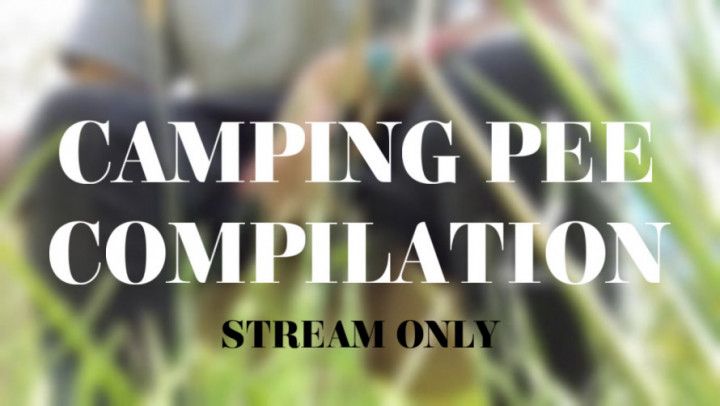 CAMPING PEE COMPILATION - STREAM ONLY