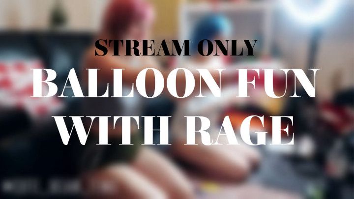 BALLOON FUN WITH RAGE - STREAM ONLY