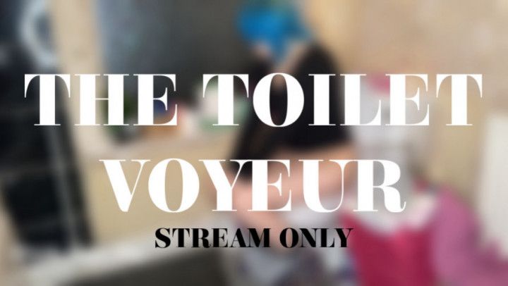 THE TOILET VOYEUR - STREAM ONLY