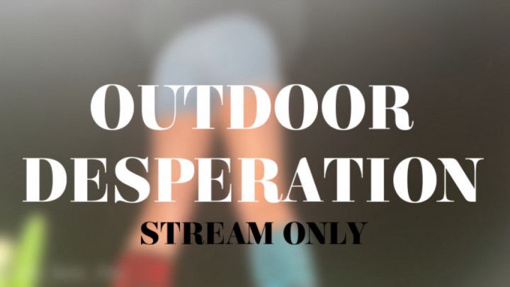 OUTDOOR DESPERATION - STREAM ONLY