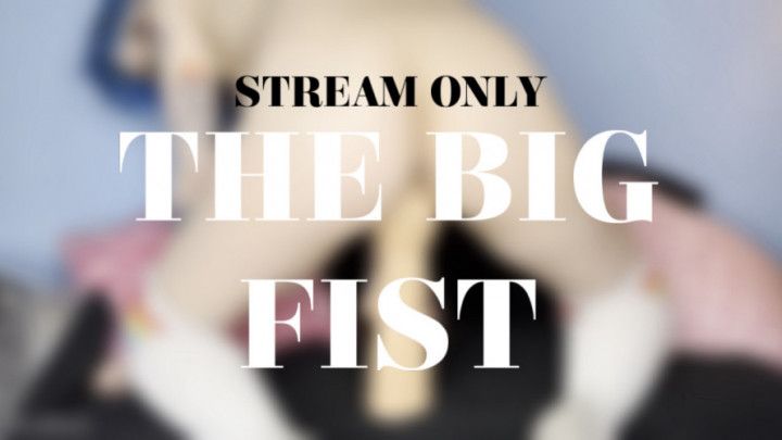 THE BIG FIST - STREAM ONLY