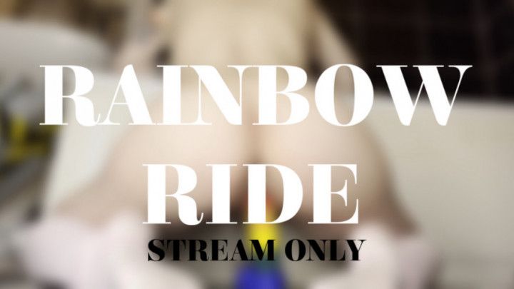 RAINBOW RIDE - STREAM ONLY