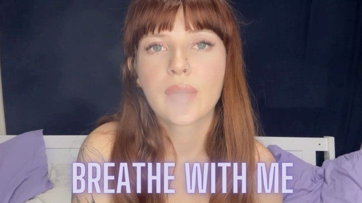 Breathe With Me Mindfuck