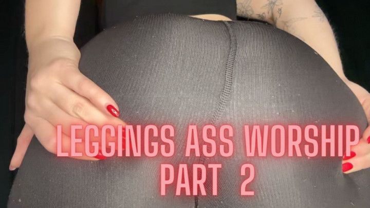 Leggings Ass Worship Part 2