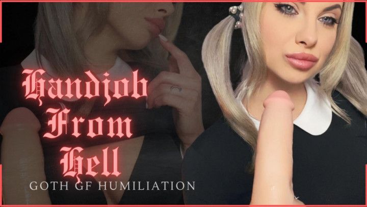 Handjob From Hell Goth GF Series Vol 1