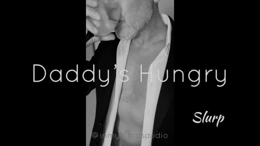 Daddy's Hungry - Slurp
