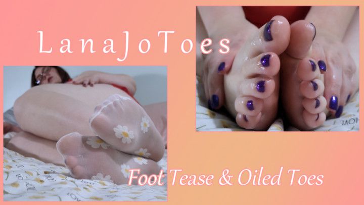 Foot Tease &amp; Oiled Toes