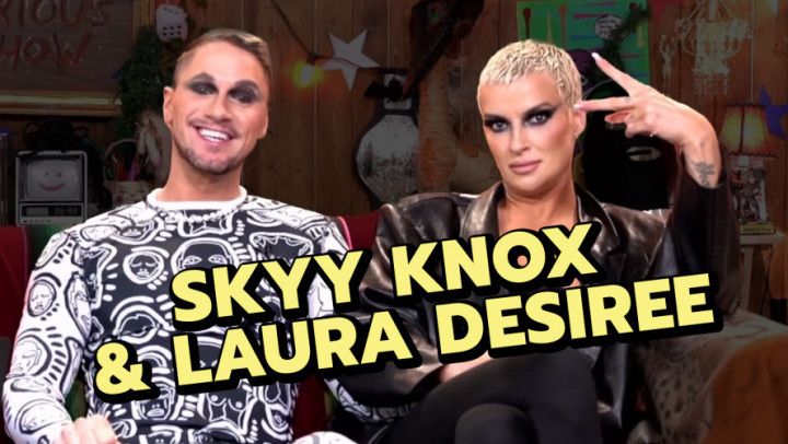 A Very Serious Show ft. Skyy Knox + Laura Desiree