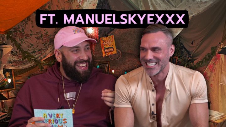 A Very Serious Show ft. ManuelSkyexxx