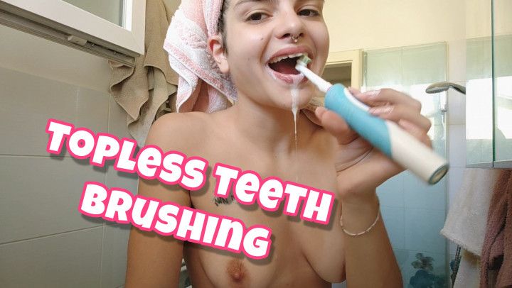 Topless ToothBrushing