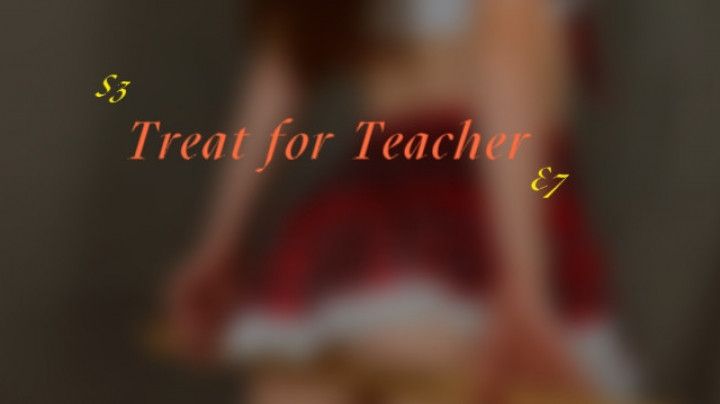 S3:E7: Treat For Teacher
