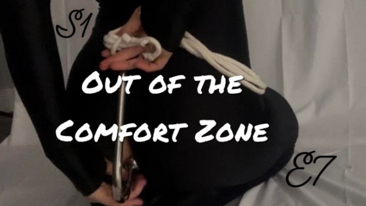 S1:E7: Out of the Comfort Zone