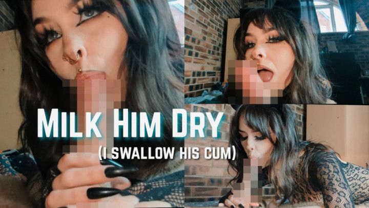 MILK HIM DRY - Kitty BJ - I swallow his cum