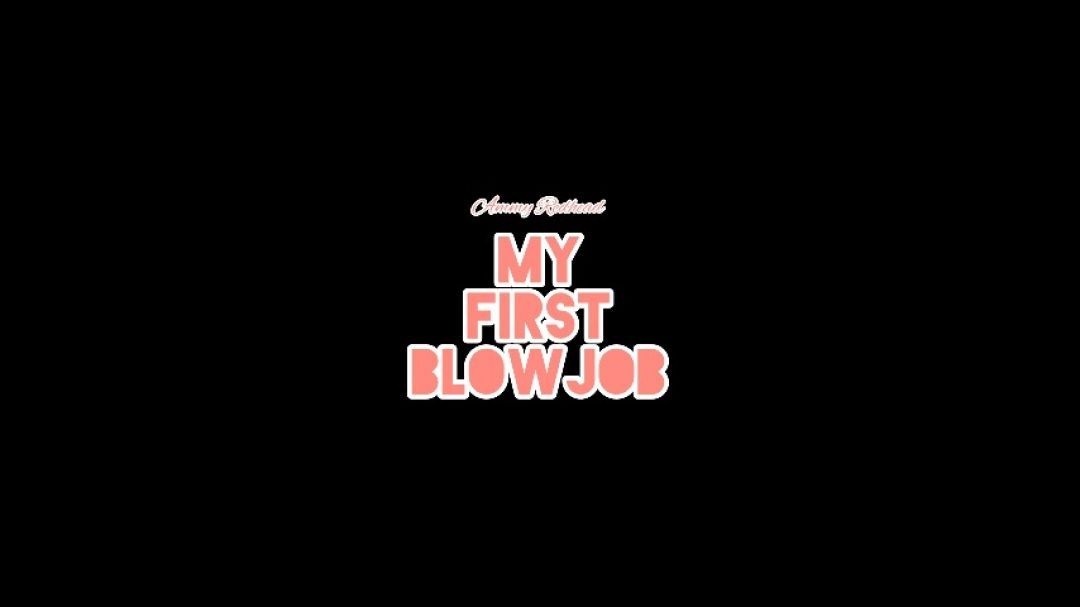 My first blowjob