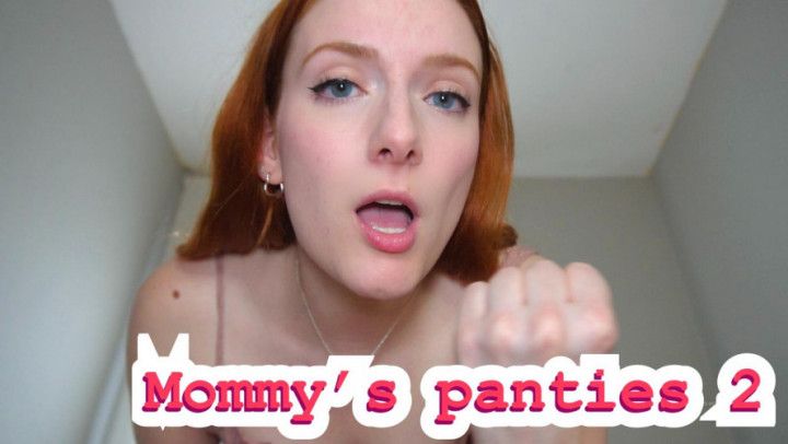 Mommy's panties 2