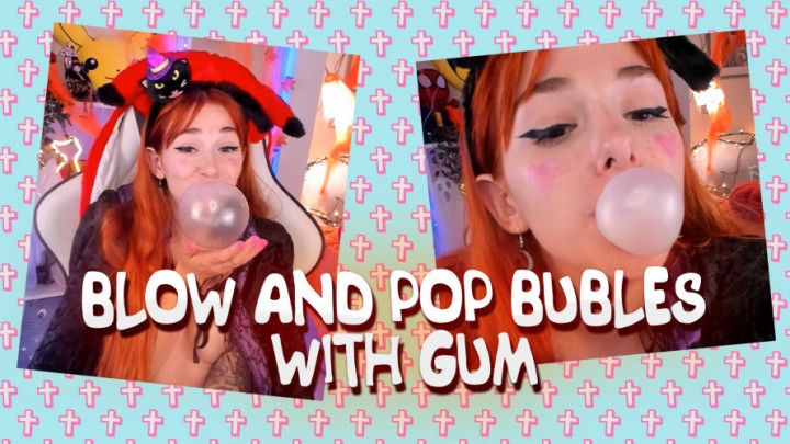 Blow and pop bubles with gum