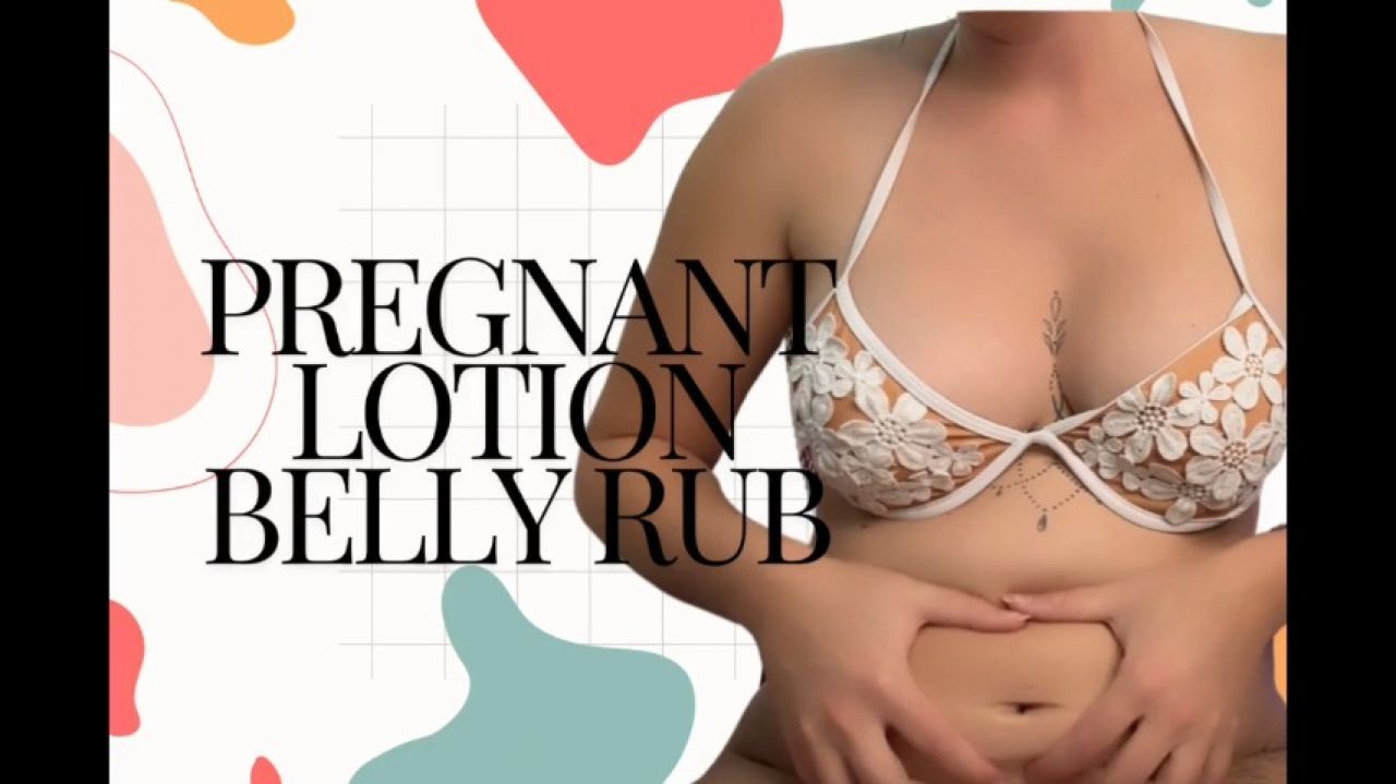 Pregnant Belly Lotion Rub