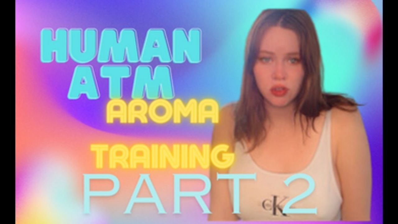 Aroma Training Human ATM pt 2