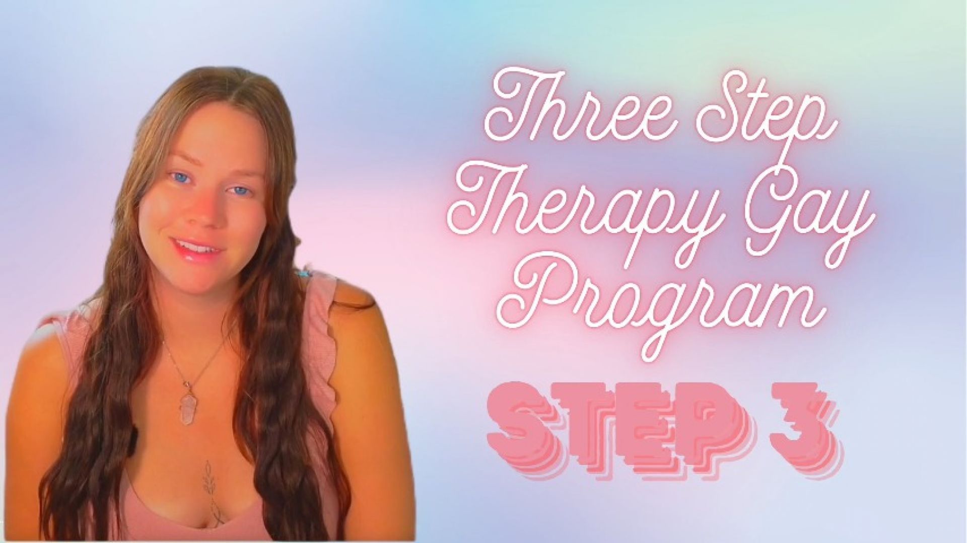 Step 3: Gay Therapy Program