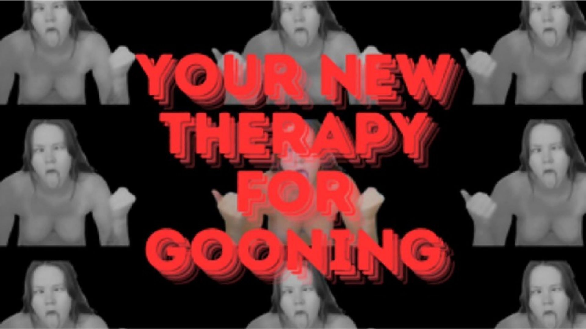 Your New Therapy Goon Session