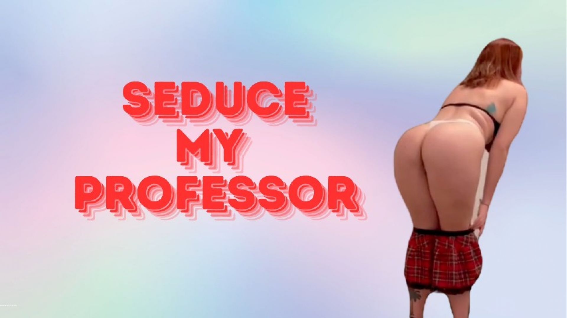 Seducing My Professor