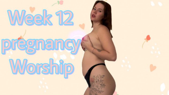 Pregnancy worship week 12