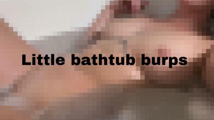 Bath tub burps