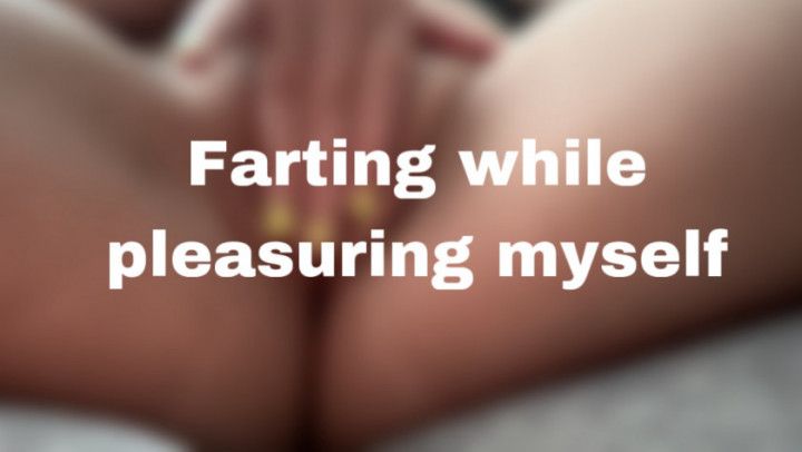 Farting while fingering pussy + two bonus clips