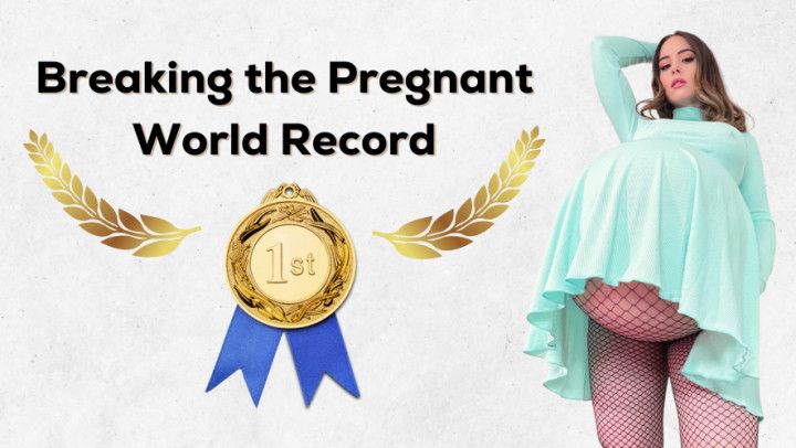 Breaking the Pregnant World Record