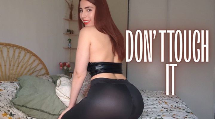 Don't touch it ! SPH - HUMILIATION - ASS FETISH