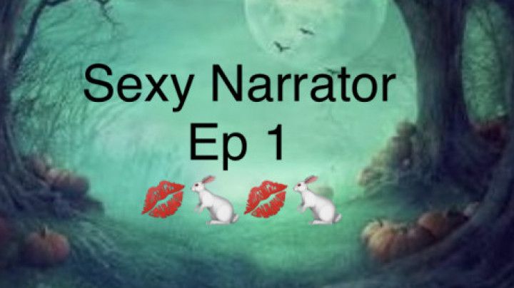 Sexy narrator episode 1