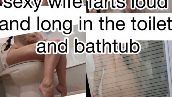 sexy wife farts loud and long in the toilet and bathtub