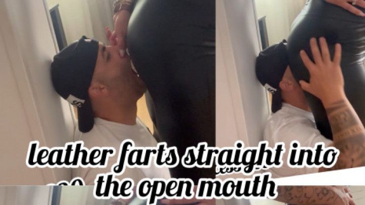 leather farts straight into the open mouth